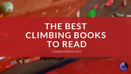 The Best Climbing Books to Read of 2024