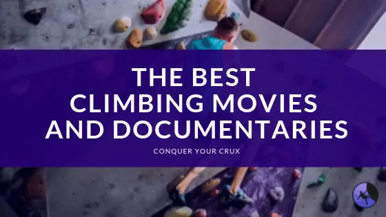 The Best Climbing Movies and Documentaries of 2024