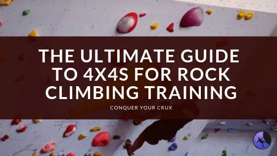 The Ultimate Guide to 4x4s for Rock Climbing Training