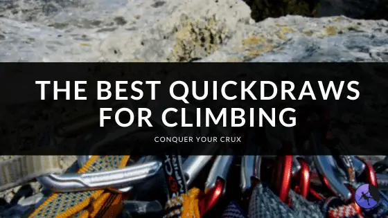 The Best Quickdraws for Climbing of 2024