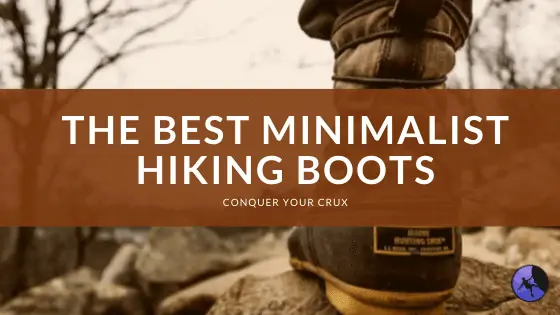 The Best Minimalist Hiking Boots of 2024