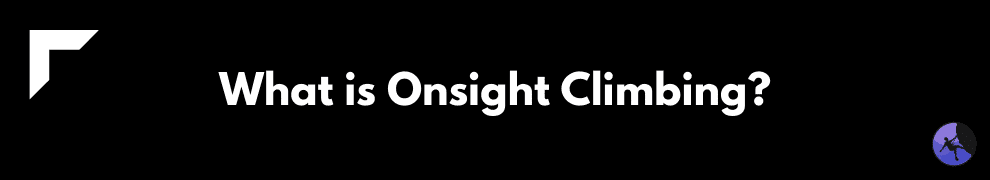 What is Onsight Climbing?