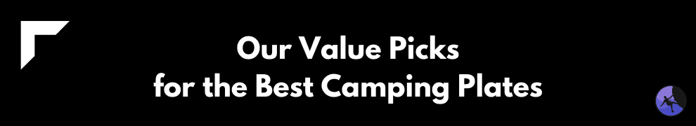 Our Value Picks for the Best Camping Plates
