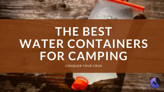The Best Water Containers for Camping of 2024