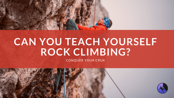 Can You Teach Yourself Rock Climbing?